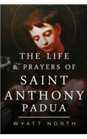 Life and Prayers of Saint Anthony of Padua