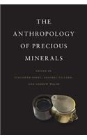 The Anthropology of Precious Minerals