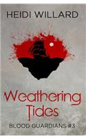 Weathering Tides (Blood Guardians #3)