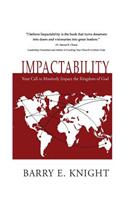 Impactability: Your Call to Massively Impact the Kingdom of God