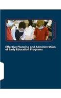 Effective Planning and Administration of Early Education Programs