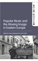 Popular Music and the Moving Image in Eastern Europe