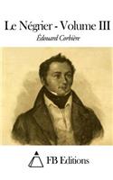 Le Négrier - Volume III