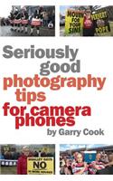 Seriously Good Photography Tips For Camera Phones