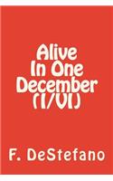 Alive In One December (I/VI): (1 Alive in One December)