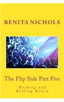 The Flip Side Part Five: Rocking and Rolling Raven(English)