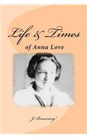 Life and Times of Anna Love