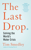 Last Drop: Solving the World's Water Crisis