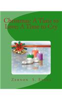 Christmas: A Time to Love;A Time to Cry(English)
