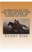 Narrative of the Life and Adventures of Henry Bibb, an American Slave