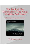 The Book of the Chronicles of the Kings of Media and Persia