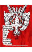 livro de colorir Conto de fadas Dragão máscaras mágico médio nível para adultos pelo artista Grace Divine