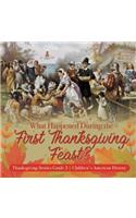 What Happened During the First Thanksgiving Feast? Thanksgiving Stories Grade 3 Children's American History