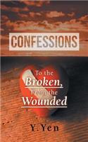 Confessions: To the Broken, from the Wounded