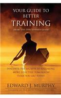 Your Guide to Better Training