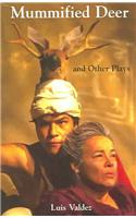 Mummified Deer and Other Plays