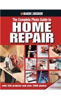 The Complete Photo Guide to Home Repair (Black & Decker)