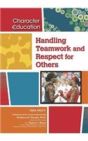 Handling Teamwork and Respect for Others