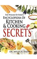 The Wizard of Food's Encyclopedia of Kitchen & Cooking Secrets