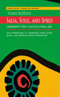 Salsa, Soul, and Spirit: Leadership for a Multicultural Age: Leadership for a Multicultural Age