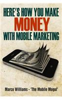 Here's how You Make Money with Mobile Marketing