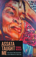 Assata Taught Me