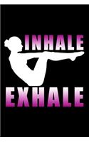 Inhale Exhale