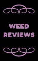 Weed Reviews