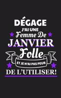 Dégage J'ai Une Femme De Janvier Folle Et Je N'ai Pas Peur De L'utiliser!