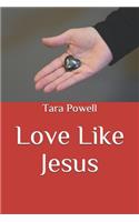 Love Like Jesus
