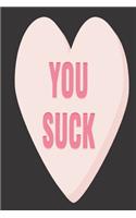 You Suck