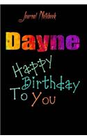 Dayne: Happy Birthday To you Sheet 9x6 Inches 120 Pages with bleed - A Great Happy birthday Gift