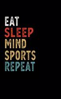 Eat Sleep Mind Sports Repeat Funny Sport Gift Idea