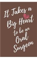 It Takes a Big Heart to be an Oral Surgeon