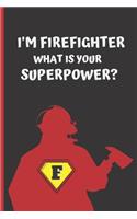 I'm Firefighter What Is Your Superpower?