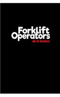 Forklift opertaors do it better.
