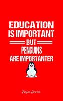 Penguin Journal: Penguin Education Sarcastic Funny Christmas Gift - Red Ruled Lined Notebook - Diary, Writing, Notes, Gratitude, Goal Journal - 6x9 120 pages