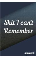 Shit I Can't Remember
