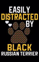 Easily Distracted by Black Russian Terrier