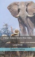 Plain Tales from the Hills: Large Print