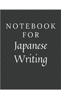 Notebook For Japanese Writing: Japanese Writing Notebook / Journal / Diary with Wide Ruled Paper for Birthdays or Christmas Gift