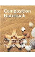 Composition Notebook: College Ruled - 110 pages - 7.44 X 9.69". SOFT COVER