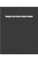 Hospice Care Nurse Cruise Planner