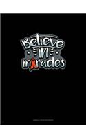 Believe In Miracles: Cornell Notes Notebook