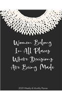 Women Belong in All Places Decisions Are Being Made 2020 Weekly & Monthly Planner