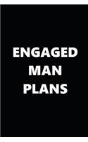 2020 Weekly Planner Engaged Man Plans Black White 134 Pages: 2020 Planners Calendars Organizers Datebooks Appointment Books Agendas