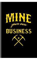 Mine Your own Business