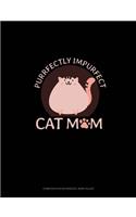 Purrfectly Impurfect Cat Mom