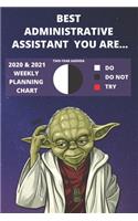 2020 & 2021 Two-Year Weekly Planner For Administrative Assistant Job - Funny Yoda Quote Appointment Book Gift - Two Year Agenda Note: Star Wars Fan Daily Logbook - Month Calendar: 2 Years of Monthly Plans - Personal Day Log Chart For Administration Work
