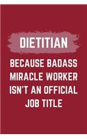 Dietitian Because Badass Miracle Worker Isn't An Official Job Title